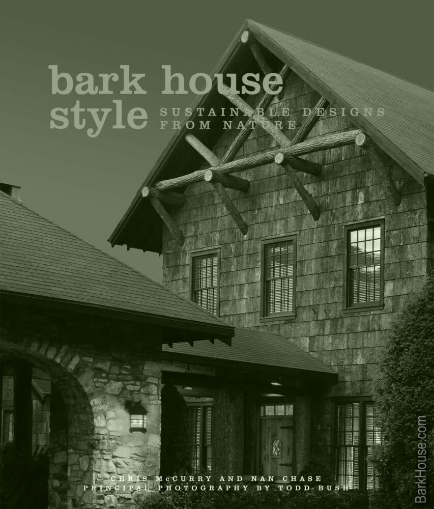 Bark House Style by Chris McCurry.  Beautiful applications for poplar, birch, pine barks.
